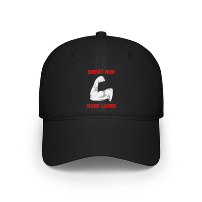 Sweat Now Shine Later Baseball Cap